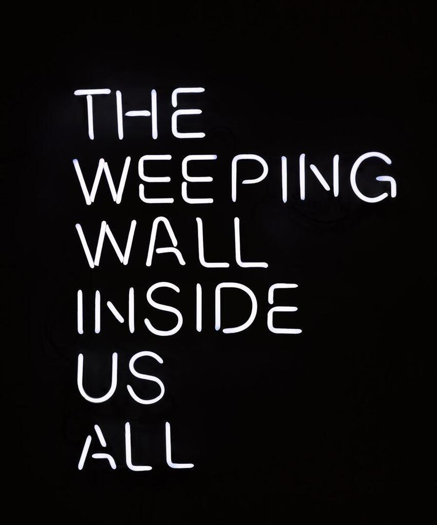 The Weeping Wall Inside Us All