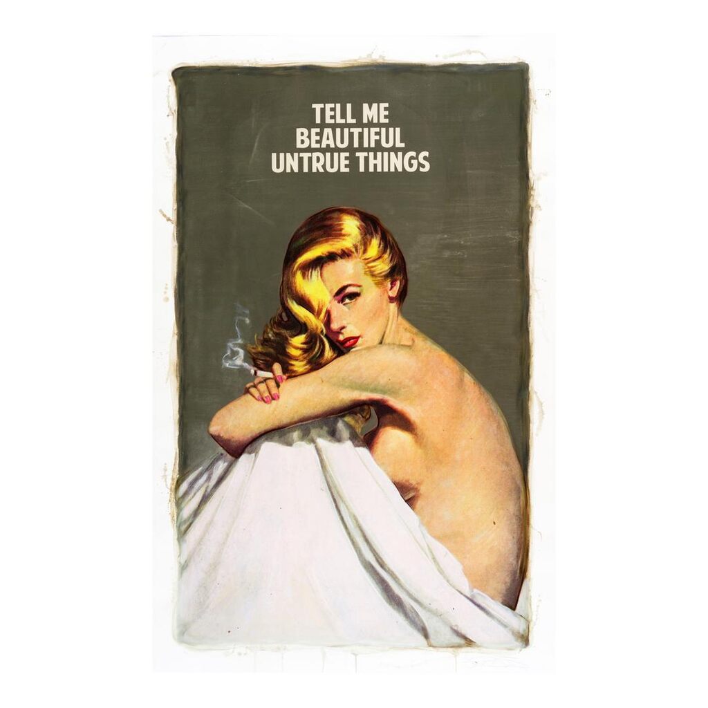 Tell Me Beautiful Untrue Things
