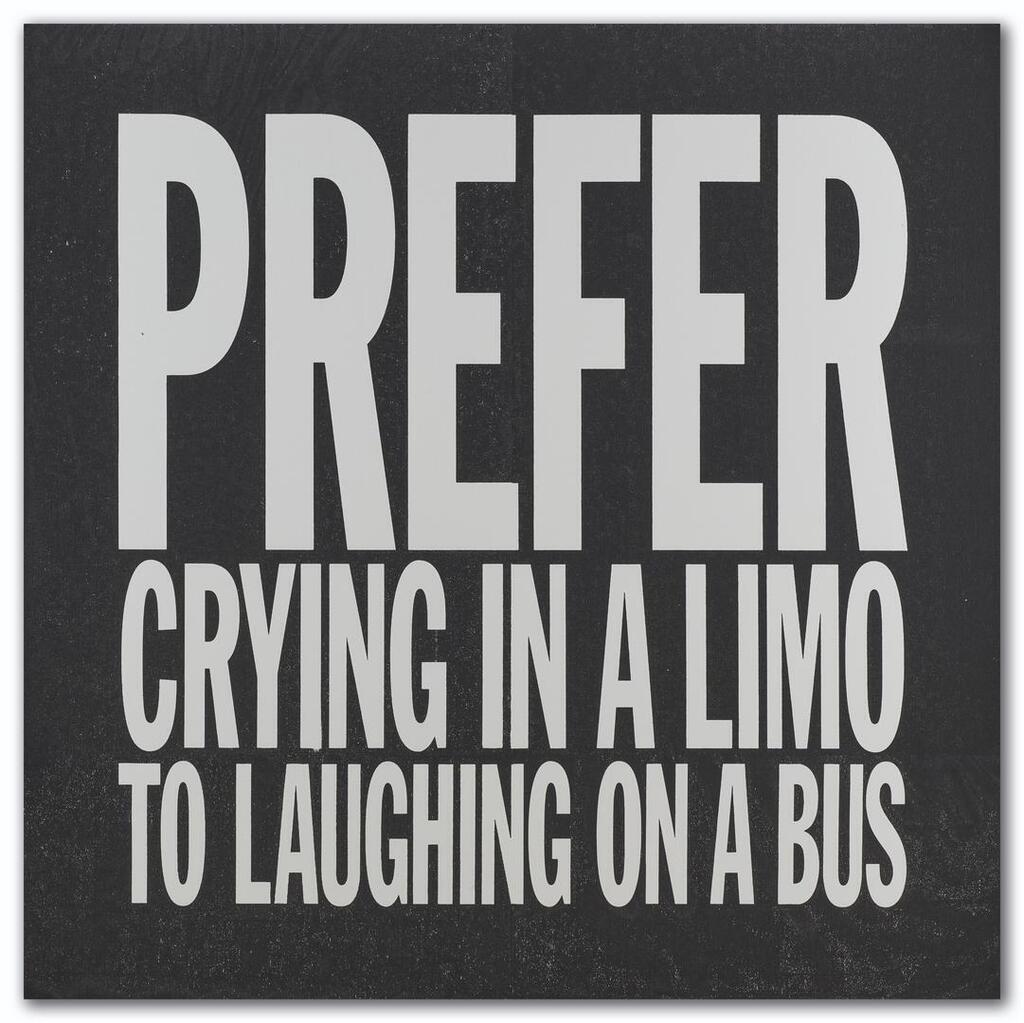 Prefer crying in a limo to laughing on a bus