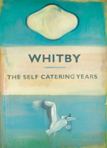 Whitby - The Self Catering Years Vol. II