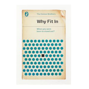 The Connor Brothers (British, born 1968) Why Fit In When You Were Born To Stand Out? Pigment print with screenprinted varnish in colours, 2024, signed, dated and inscribed 'P/P' in pencil, a printer's proof aside from the numbered edition of 75 (there were also 8 artist's proofs), the full sheet, framedSheet 750 x 500mm (29 1/2 x 19 5/8in)