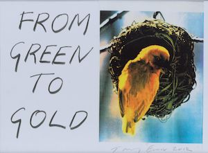 Dame Tracey Emin (British, born 1963) From Green to Gold Digital print in colours, 2012, on thin wove paper, signed and dated in pencil, published by Emin International, London, the full sheet, framedSheet 297 x 416mm (16 1/2 x 11 3/4in)