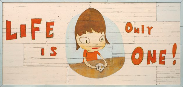 Yoshitomo Nara, Life is Only One!