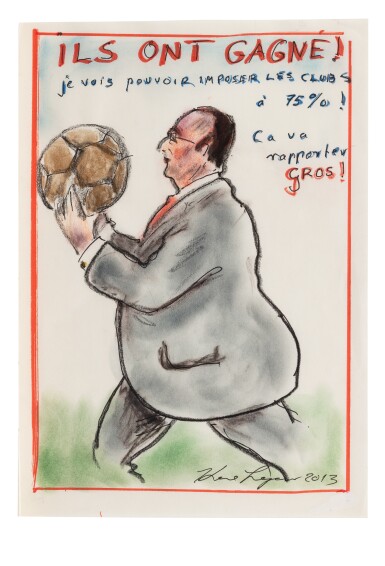 Satirical sketch depicting President François Hollande holding a football in his hands, ‘Ils ont gagné !’, 2013