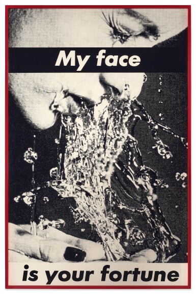 Barbara Kruger, Untitled (My face is your fortune)