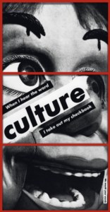 Barbara Kruger, Untitled (When I hear the word culture I take out my checkbook)