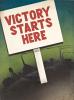 JANE WARD (DATES UNKNOWN).  VICTORY STARTS HERE. Gouache maquette. 1942. 31½x23½ inches, 80x59¾ cm.