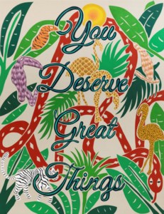 Joel Mesler, Untitled (You Deserve Great Things)