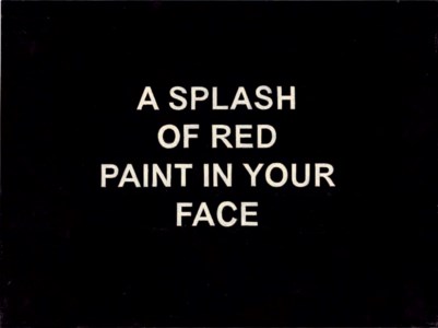A Splash of Red Paint in Your Face