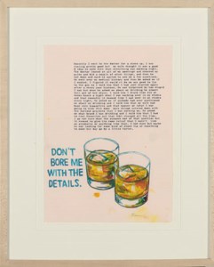 Untitled (Don't bore me with the details); and a companion work Untitled (I am way too self absorbed)
