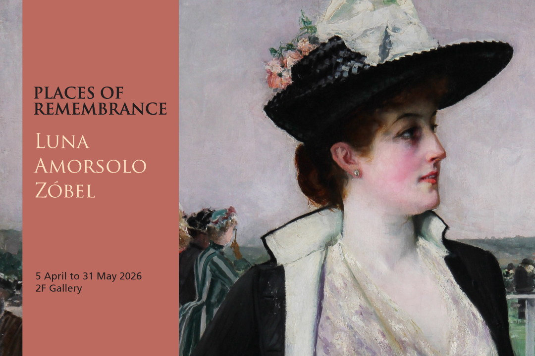 Places of Remembrance: Luna. Amorsolo. Zóbel