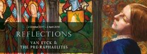 Reflections: Van Eyck and the Pre-Raphaelites