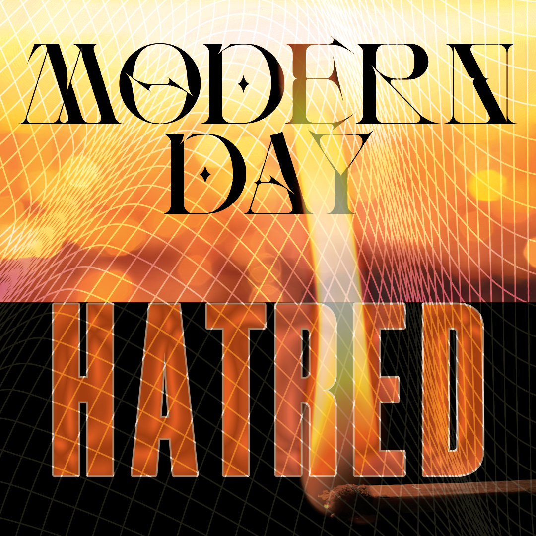 Modern Day Hatred