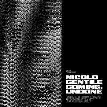 Nicolo Gentile: Coming, Undone