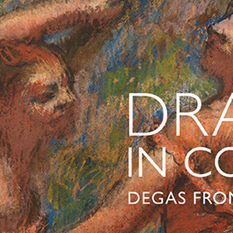 Drawn in Colour: Degas from the Burrell