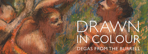 Drawn in Colour: Degas from the Burrell