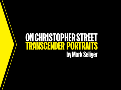 On Christopher Street: Transgender Portraits by Mark Seliger