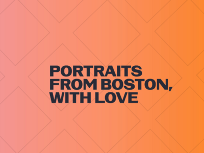 Portraits From Boston, With Love