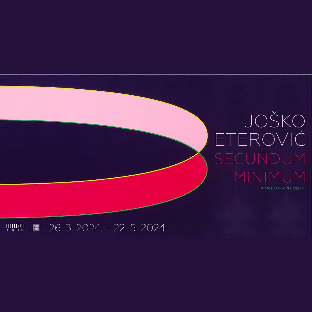 Joško Eterović, Secundum minimum exhibition organised in collaboration between Museum of Modern and Contemporary Art in Rijeka and National Museum of Modern Art in Zagreb