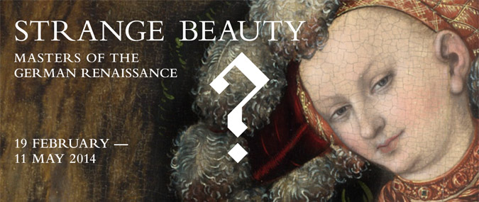 Strange Beauty: Masters of the German Renaissance