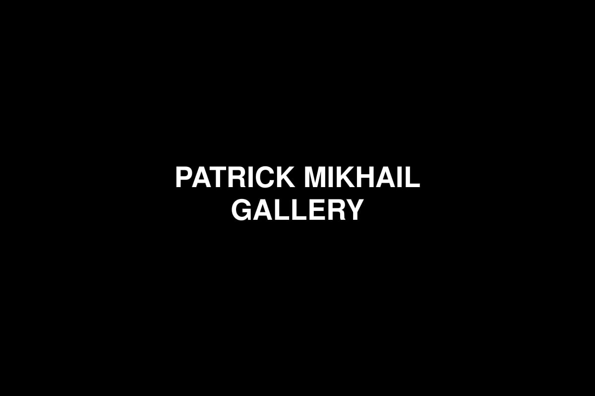 PATRICK MIKHAIL GALLERY