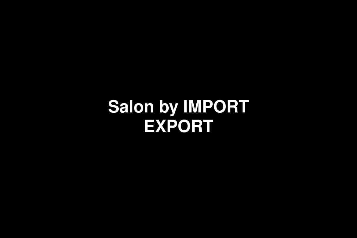 Salon by IMPORT EXPORT