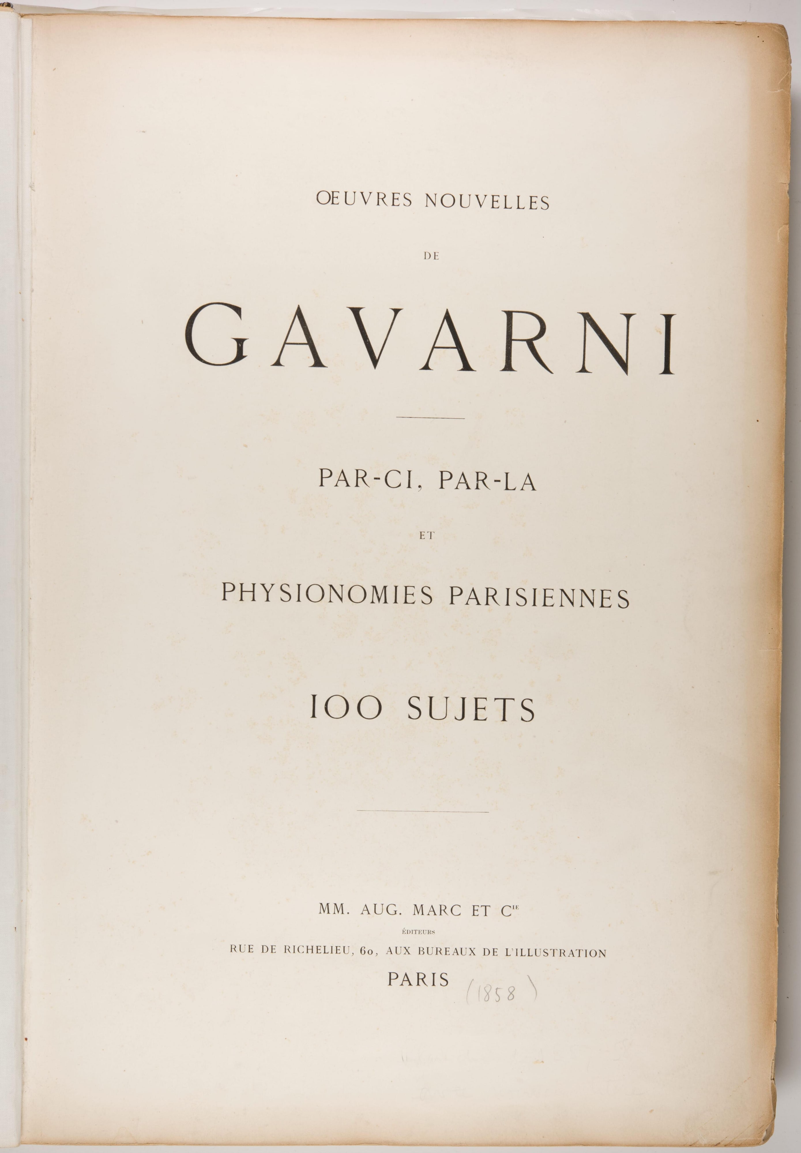 Ouvres Nouvelles de Gavarni, Par-ci, Par-la, et Physionomies Parisiennes