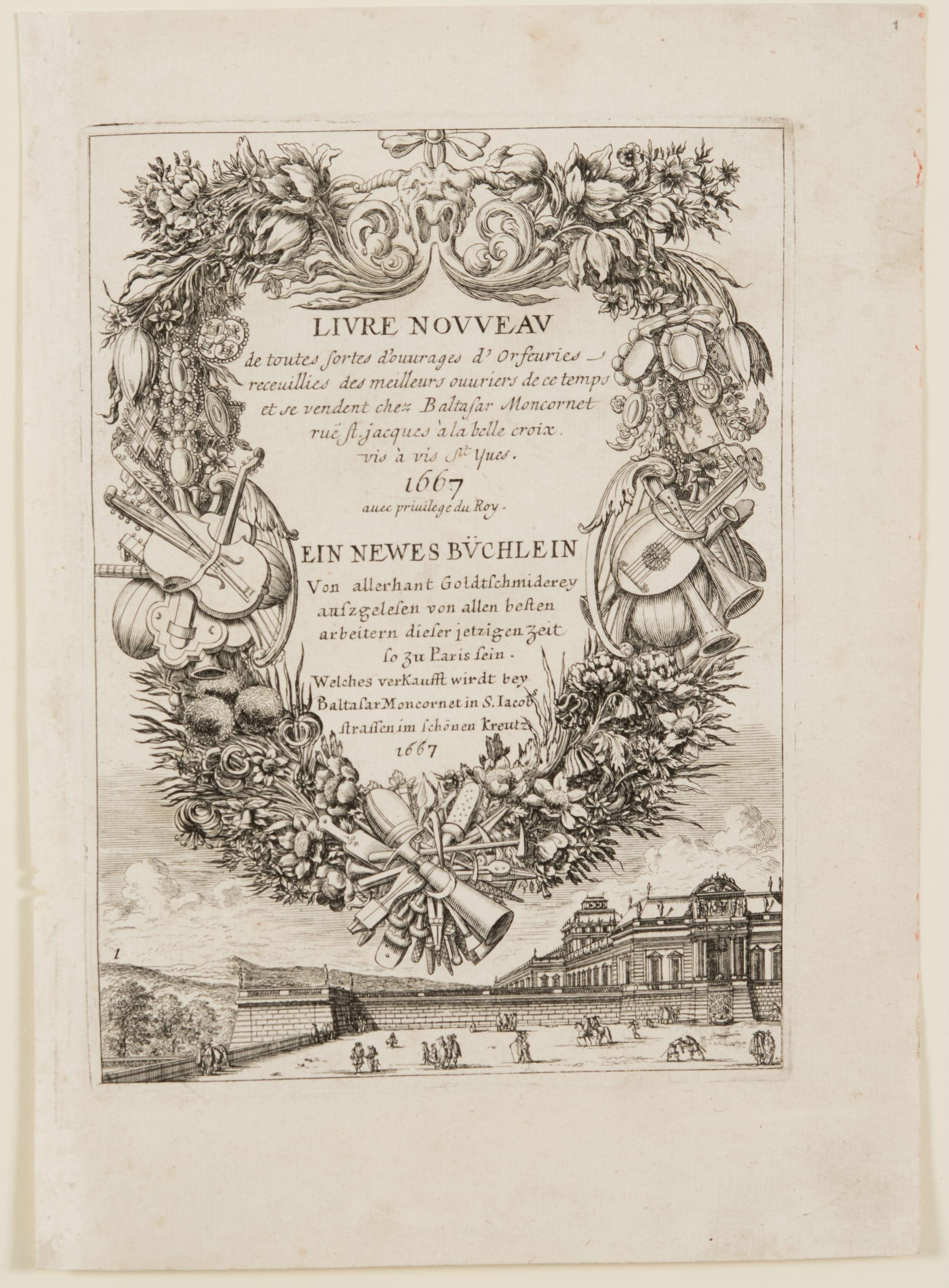 Livre nouveau de toutes sortes d'ouvrages d'orfevreries de ce temps et se vendant chez Balthasar Moncornet...667 avec Privilege du Roi.