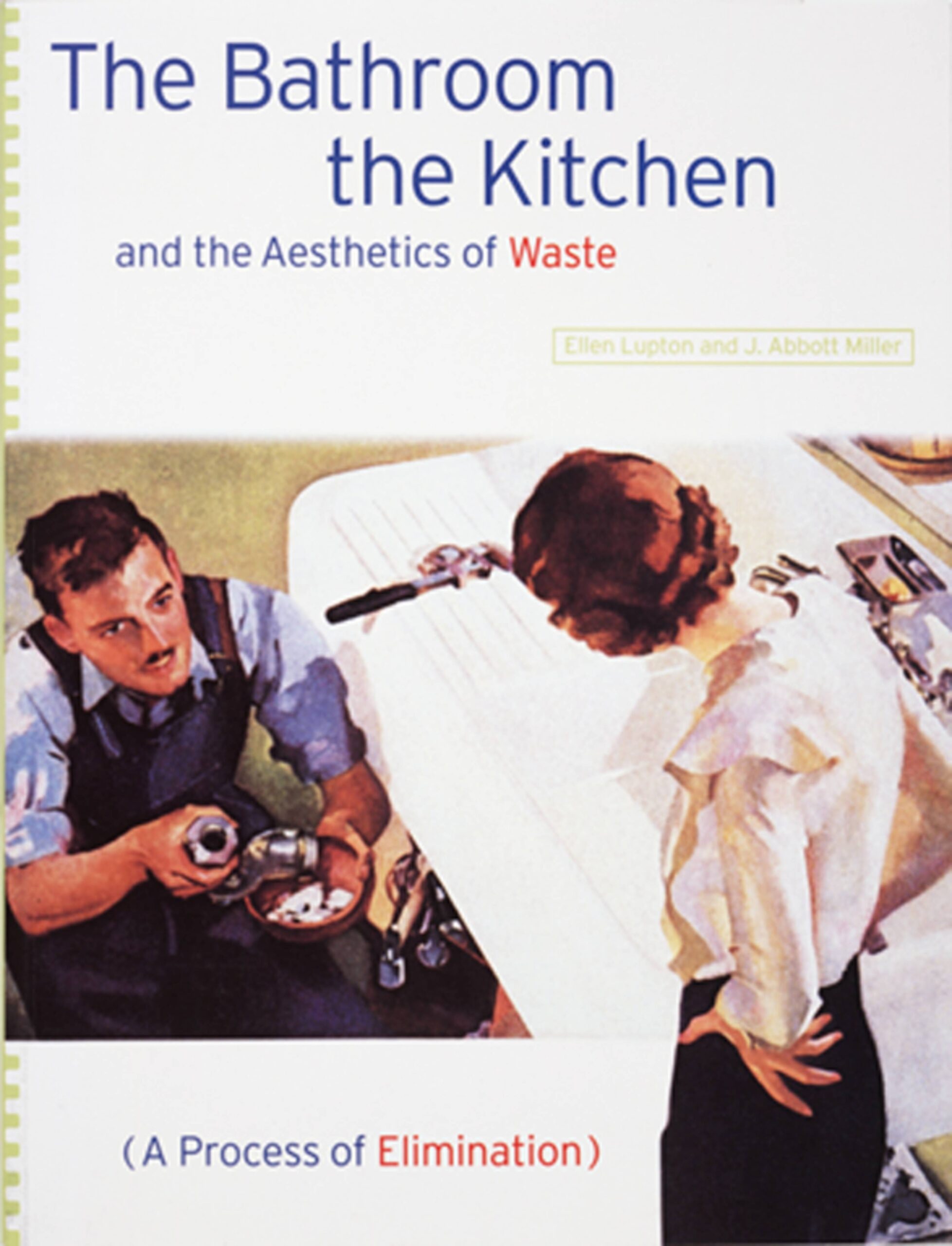 The Bathroom, the Kitchen, and the Aesthetics of Waste: A Process of Elimination