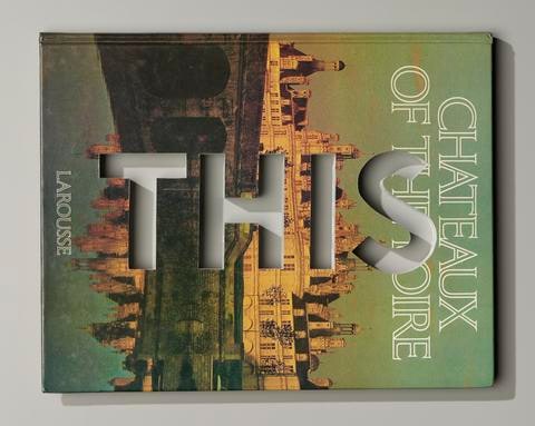 This - Chateaux of the Loire