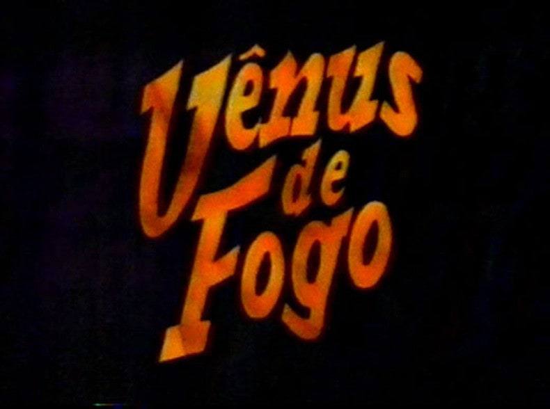 Venus de Fogo (Venus Fire)