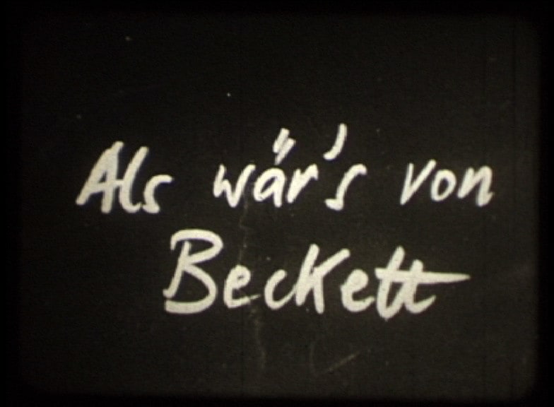 Als waer's von Beckett (As if it was from Beckett)