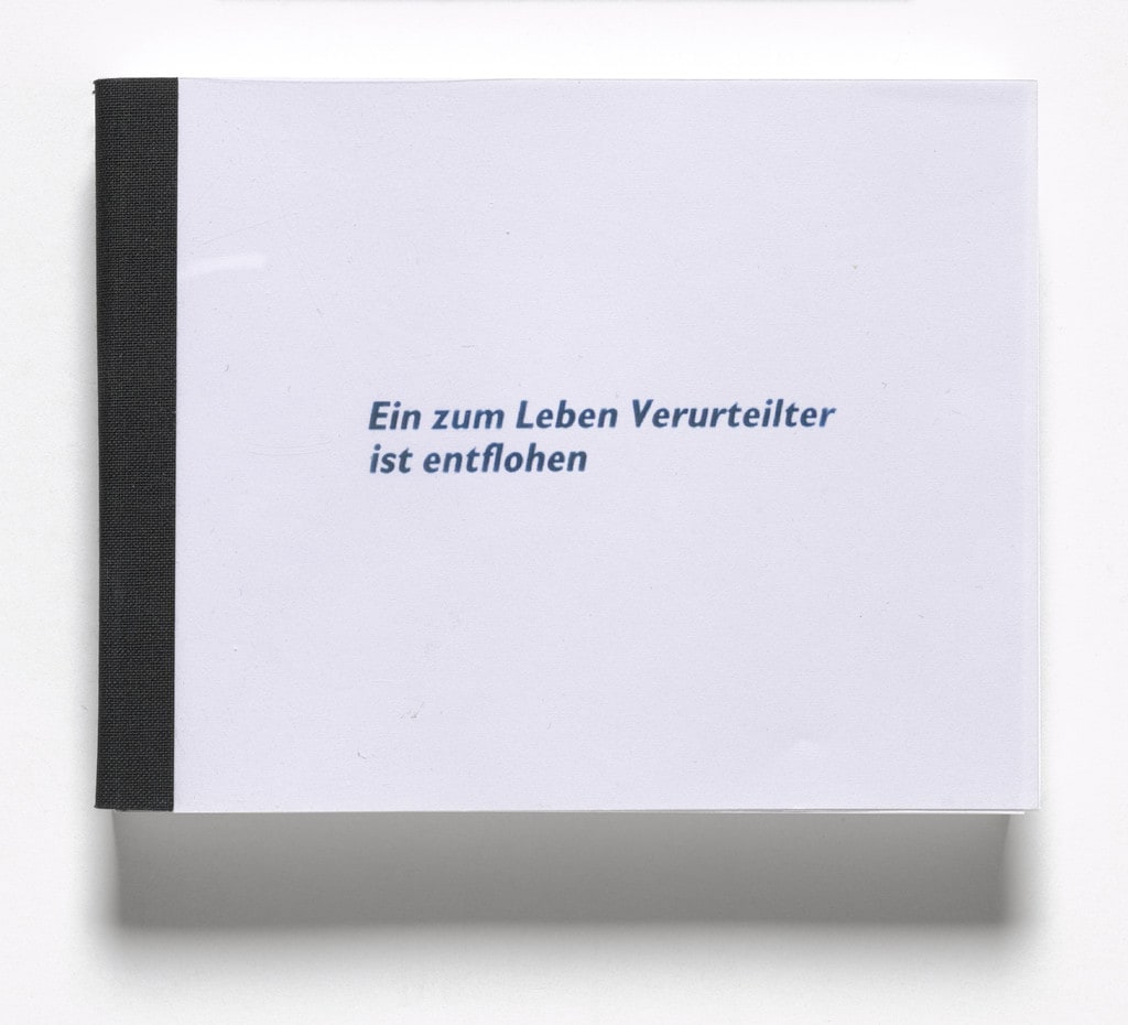 Ein zum Leben Verurteilter ist entflohen (Someone Sentenced to Life Has Escaped) from Book Drafts