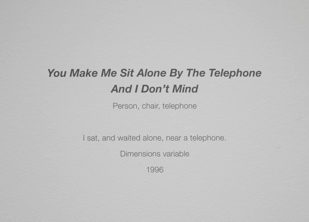 You Make Me Sit Alone by the Telephone and I Don't Mind