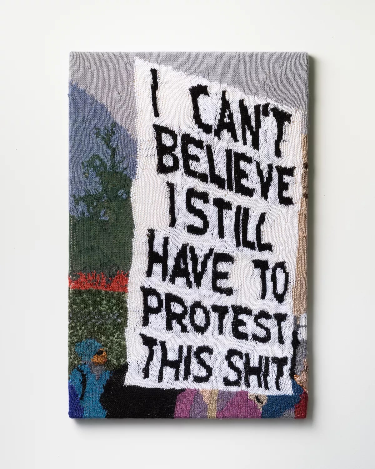 I Can’t Believe I Still Have to Protest this Shit