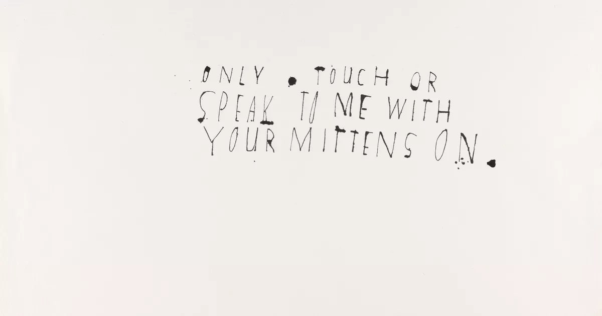 Only touch or speak to me with your mittens on