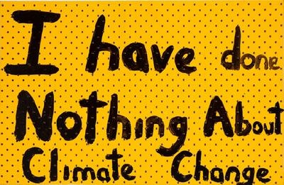 I've done nothing about climate change