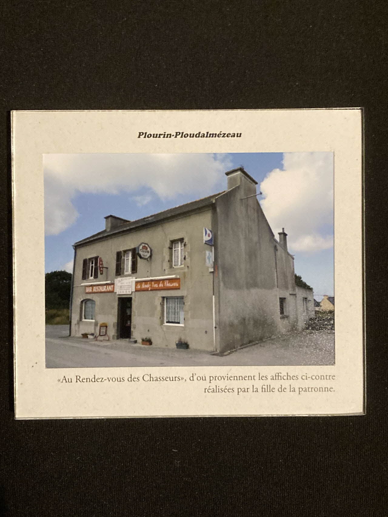 Verdure Tour : De la France mystérieuse, Plourin-Ploudalmézeau : "Au Rendez-vous des Chasseurs", d'où proviennent les affiches ci-contre réalisées par la fille de la patronne