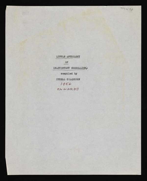 ‘Typescript for ‘Little Anthology of Inadvertent Surrealism’ compiled by Ithell Colquhoun, 1956 onwards