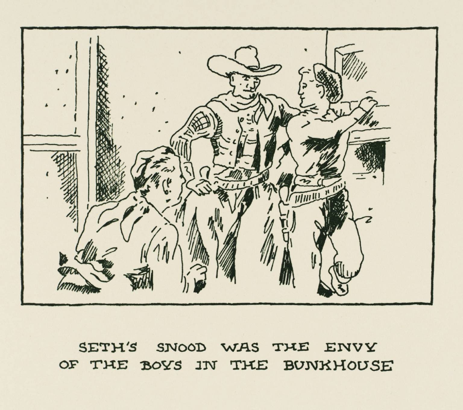 Seth’s Snood was the Envy of the Boys in the Bunkhouse