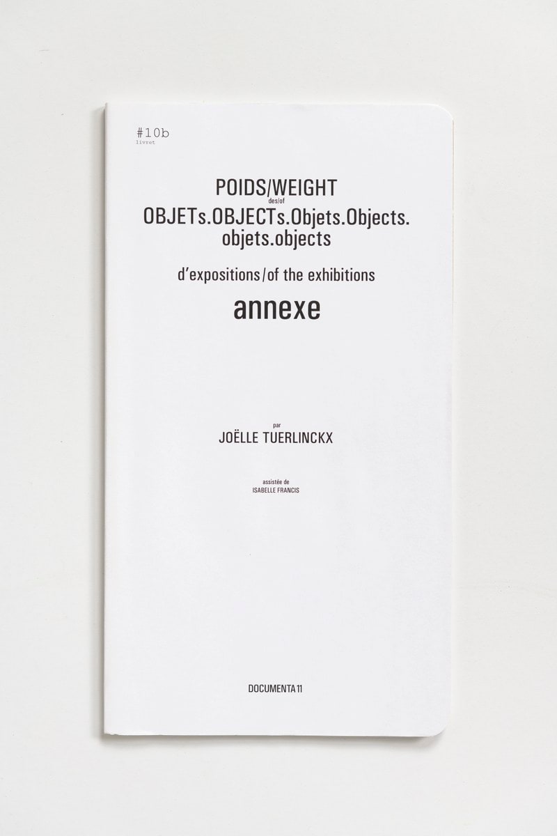 #Livrets Documenta 11: 10b - POIDS/WEIGHT des/of OBJETs.OBJECTs.Objets.Objects.objets.objects d'expositions / of the exhibitions ANNEXE