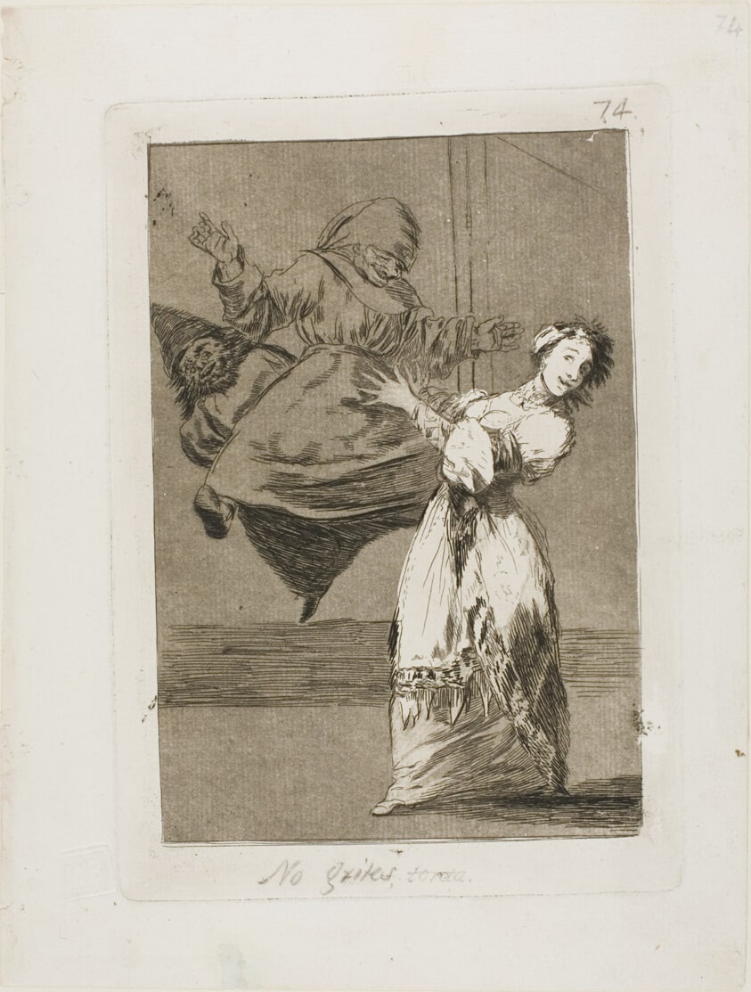 Don't scream, stupid, plate 74 from Los Caprichos