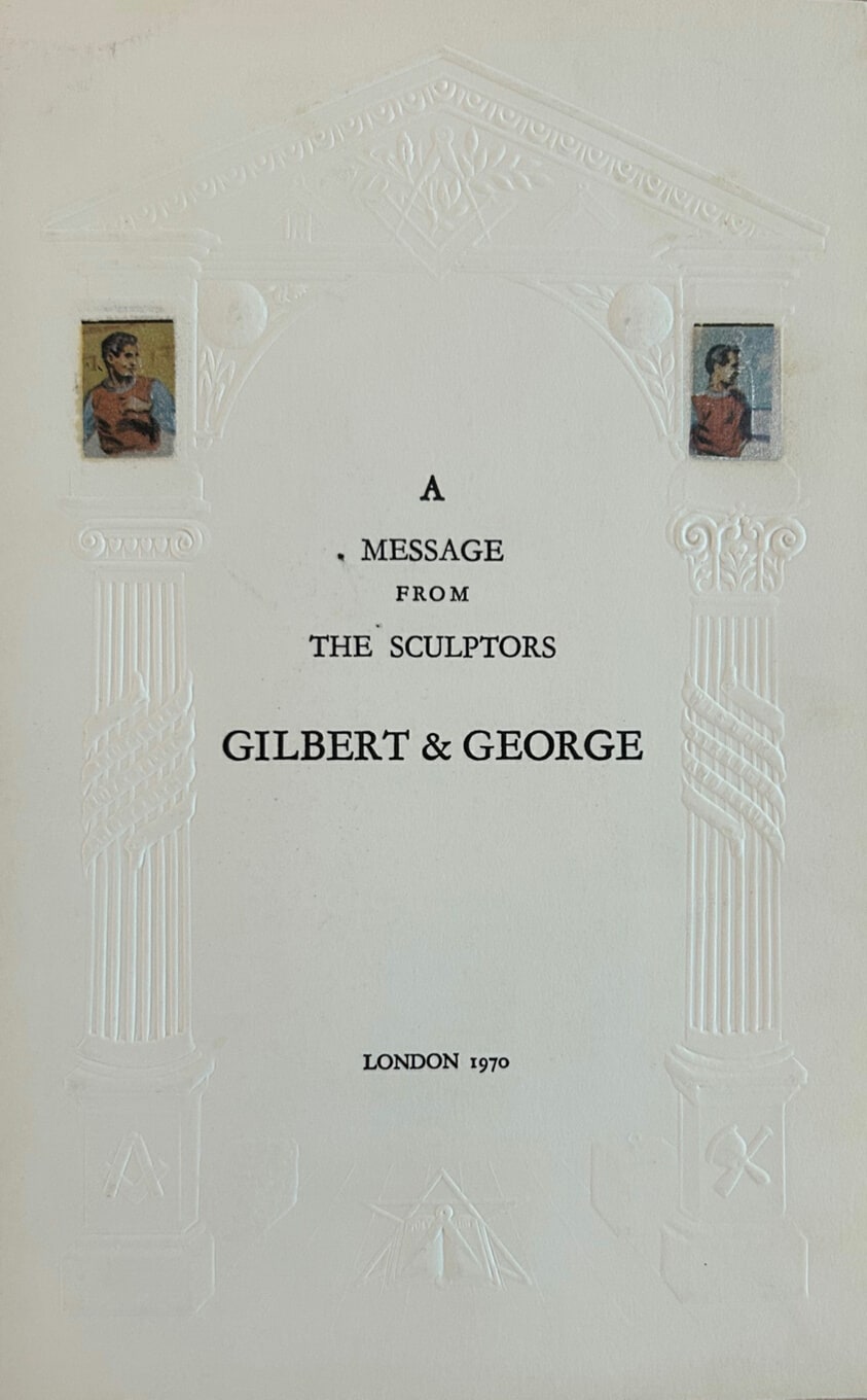 A Message from the Sculptors Gilbert & George