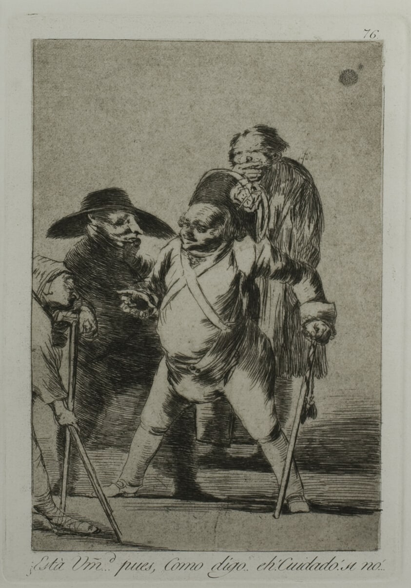 You understand? ... well, as I say... eh! Look out! otherwise..., plate 76, from Los Caprichos